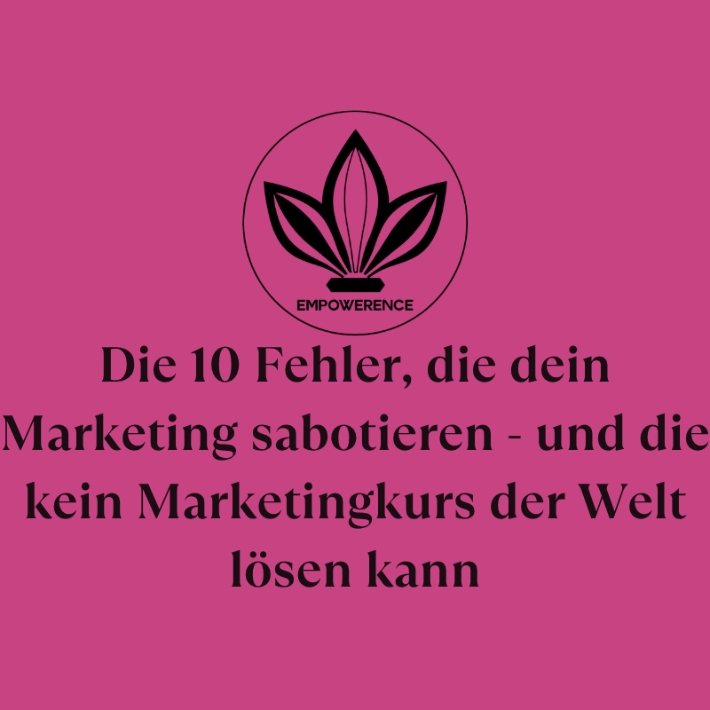 10 Fehler, die deine Marketing sabotieren